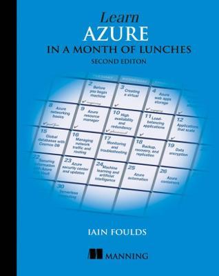 Learn Azure in a Month of Lunches, Second Edition - Iain Foulds