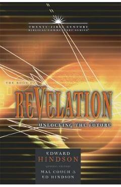 Coperta cărții 'Book of Revelation, Volume 16: Unlocking the Future - Ed Hindson'