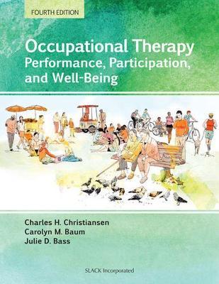 Occupational Therapy: Performance, Participation, and Well-Being - Charles H. Christiansen