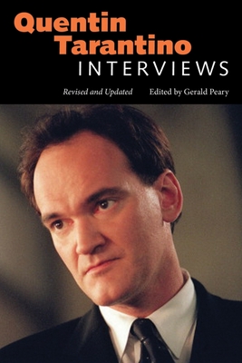 Quentin Tarantino: Interviews, Revised and Updated - Gerald Peary