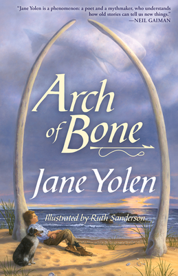 Arch of Bone - Jane Yolen