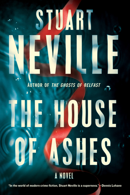 The House of Ashes - Stuart Neville
