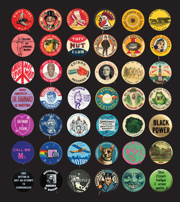 Button Power: 125 Years of Saying It with Buttons - Christen Carter