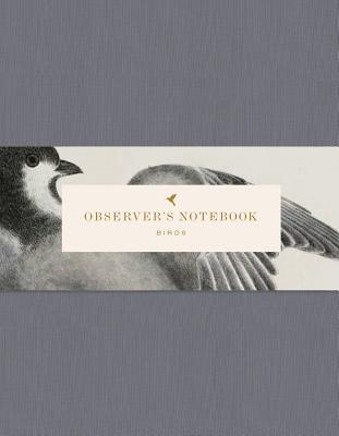 Observer's Notebook: Birds (the Perfect Journal for Bird Watchers) - Princeton Architectural Press