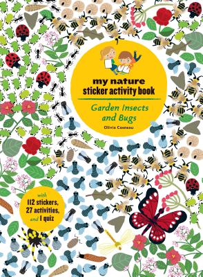 Garden Insects and Bugs: My Nature Sticker Activity Book - Olivia Cosneau