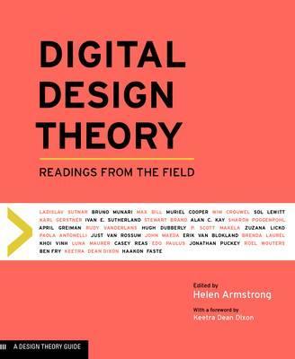 Digital Design Theory: Readings from the Field - Helen Armstrong