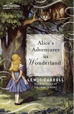 Alice's Adventures in Wonderland - Lewis Carroll