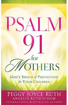 Poza produsului Psalm 91 for Mothers - Peggy Joyce Ruth