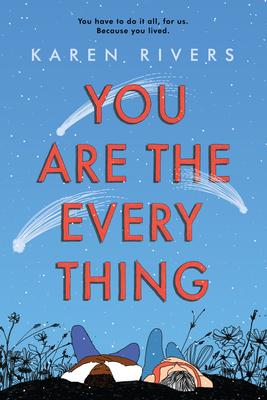You Are the Everything - Karen Rivers