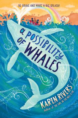 A Possibility of Whales - Karen Rivers