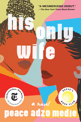 His Only Wife - Peace Adzo Medie