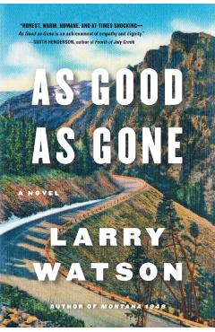As Good as Gone - Larry Watson