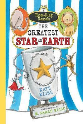 The Greatest Star on Earth, 2 - Kate Klise