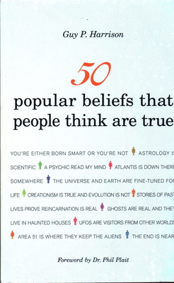 50 Popular Beliefs That People Think Are True - Guy P. Harrison
