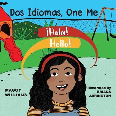 Dos Idiomas, One Me: A Bilingual Reader - Maggy Williams