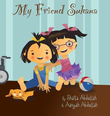 My Friend Suhana - Shaila Abdullah