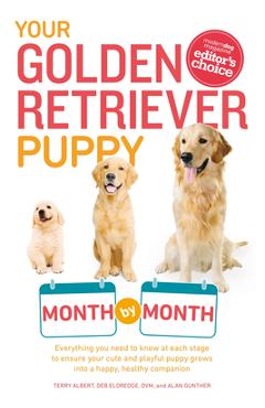 Coperta cărții 'Your Golden Retriever Puppy Month by Month: Everything You Need to Know at Each Stage to Ensure Your Cute and Playful'