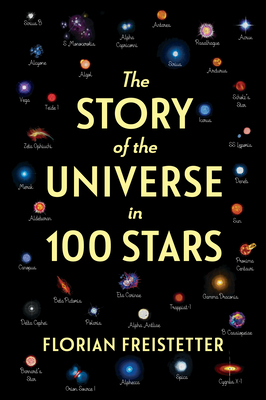 The Story of the Universe in 100 Stars - Florian Freistetter