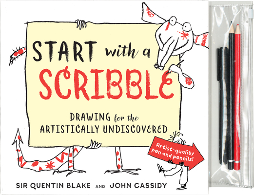 Start with a Scribble: Quentin Blake's How-To-Draw Book for Kids and Adults - Quentin Blake