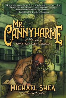 Mr. Cannyharme: A Novel of Lovecraftian Terror - Michael Shea