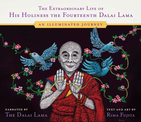 The Extraordinary Life of His Holiness the Fourteenth Dalai Lama: An Illuminated Journey - Dalai Lama