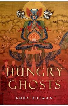 Poza produsului Hungry Ghosts - Andy Rotman