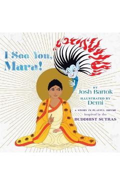Coperta cărții 'I See You, Mara!: A Story in Playful Rhyme from the Buddhist Sutras - Josh Bartok'