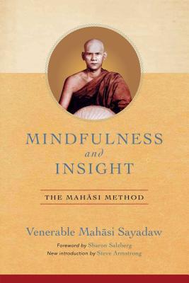 Mindfulness and Insight: The Mahasi Method - Mahasi Sayadaw