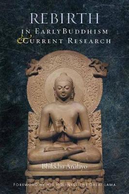 Rebirth in Early Buddhism and Current Research - Bhikkhu Analayo