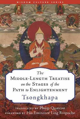 The Middle-Length Treatise on the Stages of the Path to Enlightenment - Tsongkhapa
