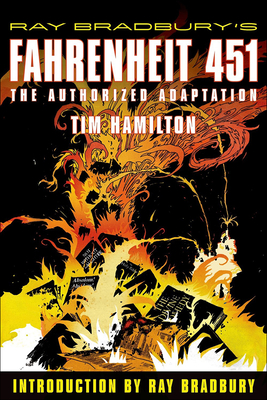Ray Bradbury's Fahrenheit 451: The Authorized Adaptation - Tim Hamilton