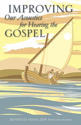 Improving Our Acoustics for Hearing the Gospel - Reverend Frank Dew Murden