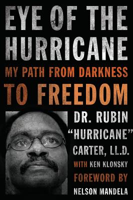 Eye of the Hurricane: My Path from Darkness to Freedom - Rubin Hurricane Carter
