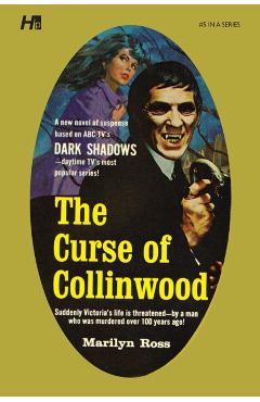 Coperta cărții 'Dark Shadows the Complete Paperback Library Reprint Volume 5: The Curse of Collinwood - Marilyn Ross'