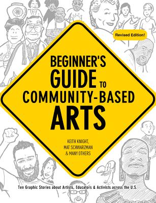 Beginner's Guide to Community-Based Arts, 2nd Edition - Keith Knight