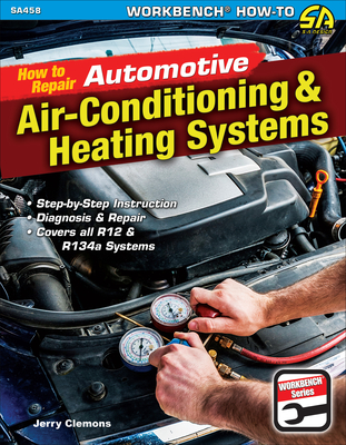 How to Repair Automotive Air-Conditioning & Heating Systems - Jerry Clemons