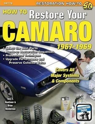 How to Restore Your Camaro 1967-1969 - Tony Huntimer