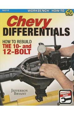 Coperta cărții 'Chevy Differentials: How to Rebuild the 10- And 12-Bolt - Jefferson Bryant'