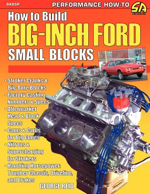 How to Build Big-Inch Ford Small Blocks - George Reid