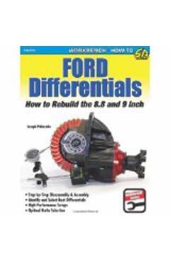 Ford Differentials: How to Rebuild the 8.8 and 9 Inch Differentials - Joe Palazzolo