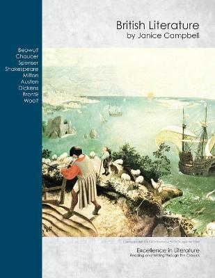 British Literature: Reading and Writing Through the Classics - Janice Campbell