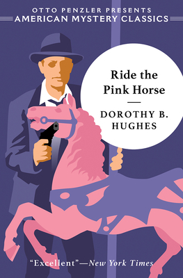 Ride the Pink Horse - Dorothy B. Hughes