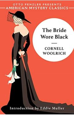 The Bride Wore Black - Cornell Woolrich