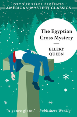 The Egyptian Cross Mystery: An Ellery Queen Mystery - Ellery Queen
