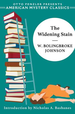 The Widening Stain - W. Bolingbroke Johnson
