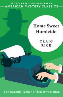 Home Sweet Homicide - Craig Rice
