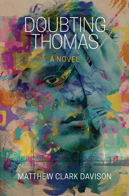 Doubting Thomas: A Novel - Matthew Clark Davison