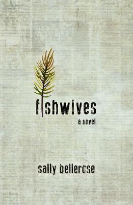 Fishwives - Sally Bellerose