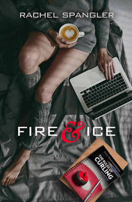 Fire & Ice - Rachel Spangler