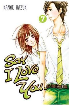 Poza produsului Say I Love You, Volume 7 - Kanae Hazuki